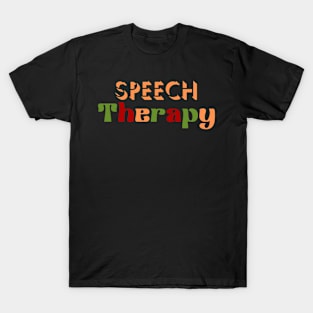 Speech therapy, Team speech, speech pathology, slp, slpa, speech therapist T-Shirt